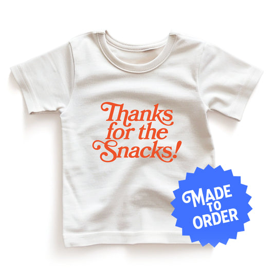 Thanks for the Snacks - Toddler Tee