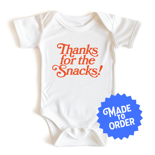 Thanks for the Snacks - Baby Bodysuit