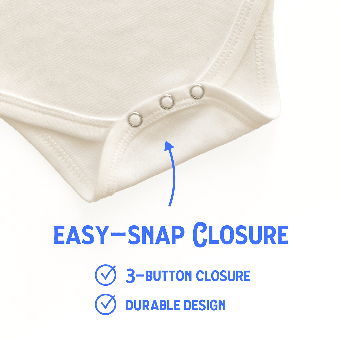 Close-up of a natural-colored baby onesie showing the three-snap closure at the bottom. Text reads "Easy Snap Closure," with checkboxes for "Three Button Closure" and "Durable Design," and an arrow pointing to the snaps. Chunky Deli product image