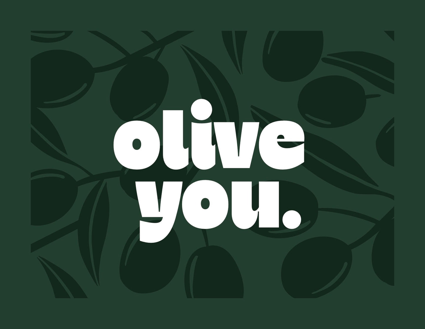 Chunky Deli product image: Green greeting card with the pun "Olive You" (referencing the olive fruit) and dark illustrations of olives, laid flat on a white background.