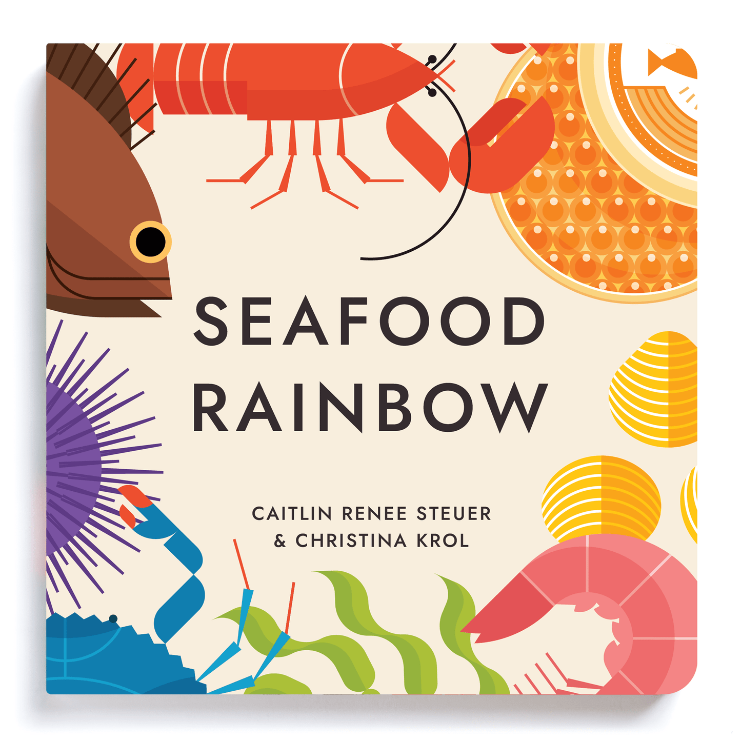 Cover of the "Seafood Rainbow" board book, showcasing colorful illustrations of various seafood against a white background. Product display image. Chunky Deli.